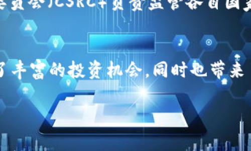 在现代金融市场中，交易所是一个至关重要的组成部分，不同的交易所承载着不同类型的资产和交易活动。以下是一些主流的交易所以及它们的特点：

1. 股票交易所
股票交易所是最为人熟知的市场，主要用于股票和股票衍生品的交易。著名的股票交易所包括美国的纽约证券交易所（NYSE）和纳斯达克（NASDAQ），香港的香港交易所（HKEX），以及中国大陆的上海证券交易所和深圳证券交易所。这些交易所提供一个平台，使得投资者能够通过买卖股票来参与公司财富的增值。

2. 商品交易所
商品交易所专注于各类实物商品的交易，如农产品、金属、能源等。芝加哥商品交易所（CME）是全球最大的商品交易所之一，交易范围涵盖从小麦到原油的各种商品。这些交易所为商家、生产者和投资者提供了对冲风险的机会，也使得商品的价格更加透明。

3. 外汇市场（Forex）
外汇市场是全球最大的金融市场，涉及不同国家货币的交易。尽管没有集中交易所，外汇市场通过银行和经纪商进行交易。个人投资者和机构可以利用外汇市场进行货币兑换、投机以及风险管理。外汇市场的波动性吸引了大量的交易者，但也伴随着较高的风险。

4. 期权和期货交易所
期权和期货是衍生金融工具，允许交易者在未来以约定的价格买入或卖出资产。芝加哥期权交易所（CBOE）和国际期货交易所（ICE）是知名的期权和期货交易平台。通过这些交易所，投资者可以对冲其他投资的风险，或者通过预测市场走向来实现利润。

5. 加密货币交易所
随着区块链技术的发展，加密货币交易所迅速崛起。它们为比特币、以太坊等数字货币提供交易平台。币安、Coinbase和火币网是一些知名的加密货币交易所。这些交易所既支持现货交易，也提供衍生品交易，吸引了大量年轻投资者的兴趣。然而，它们的监管相对较弱，风险也较高。

6. 证券交易所的监管
交易所的监管至关重要，确保交易的透明性和公平性。不同国家有不同的监管机构，如美国的证券交易委员会（SEC）和中国的证券监督管理委员会（CSRC）负责监管各自国家的市场。这些监管机构不仅制定规则，还对交易所进行监督，以防范欺诈和市场操纵行为。

总结
交易所是金融市场的重要生态系统，不同类型的交易所各自发挥着独特的作用。无论是股票、商品、外汇还是加密货币，交易所为投资者提供了丰富的投资机会，同时也带来了风险。因此，投资者在参与交易前，应充分了解市场及其运作机制，制定合理的投资策略，以便在这个复杂的市场中获得成功。

希望以上内容能帮助你更好地理解交易所的类型及其作用。如果你还有其他问题或者想要了解更深入的信息，欢迎随时提问！